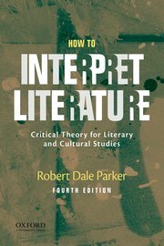 How to Interpret Literature: Critical Theory for Literary and Cultural Studies, 4th Edition