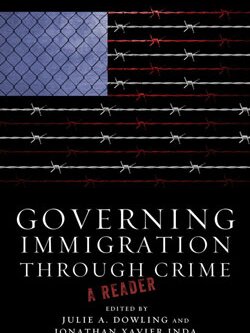 Governing Immigration Through Crime