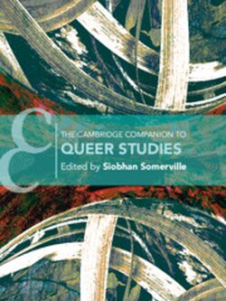 The Cambridge Companion to Queer Studies