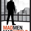 Mad Men, Mad World