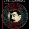 The Voice of Technology: Soviet Cinema's Transition to Sound, 1928-1935