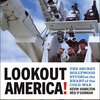 Lookout America! The Secret Hollywood Studio at the Heart of the Cold War